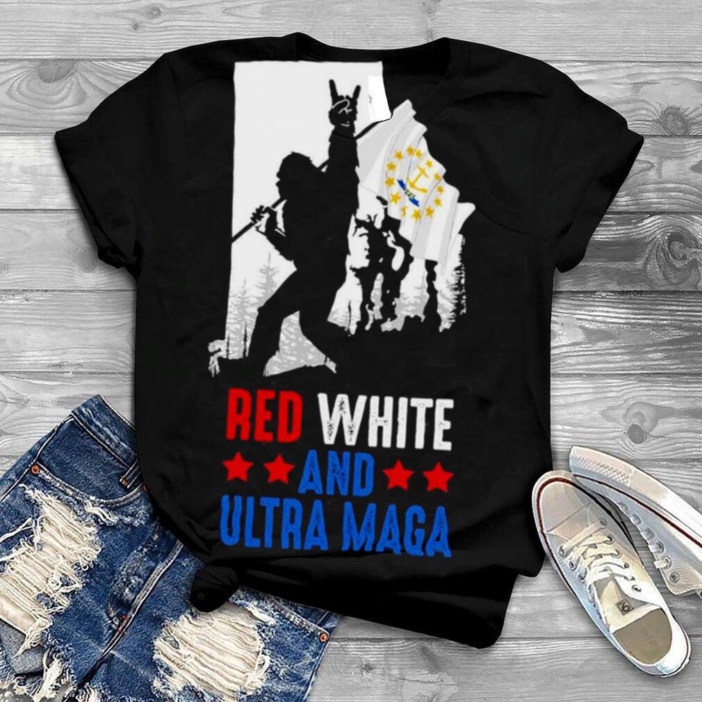 Rhode Island America Bigfoot Red White And Ultra Maga Shirt