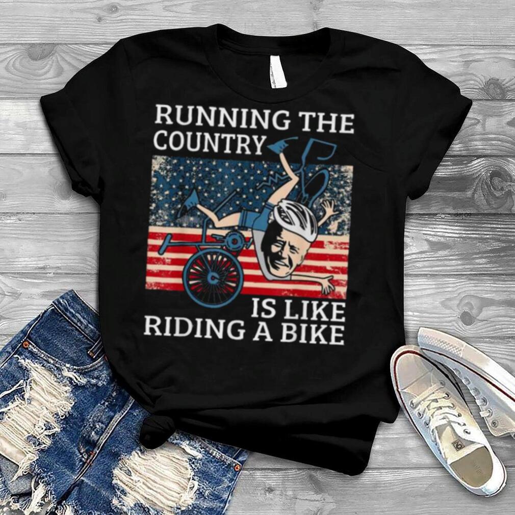 Running The Coutry Is Like Riding A Bike Joe Biden Retro Tee Shirt