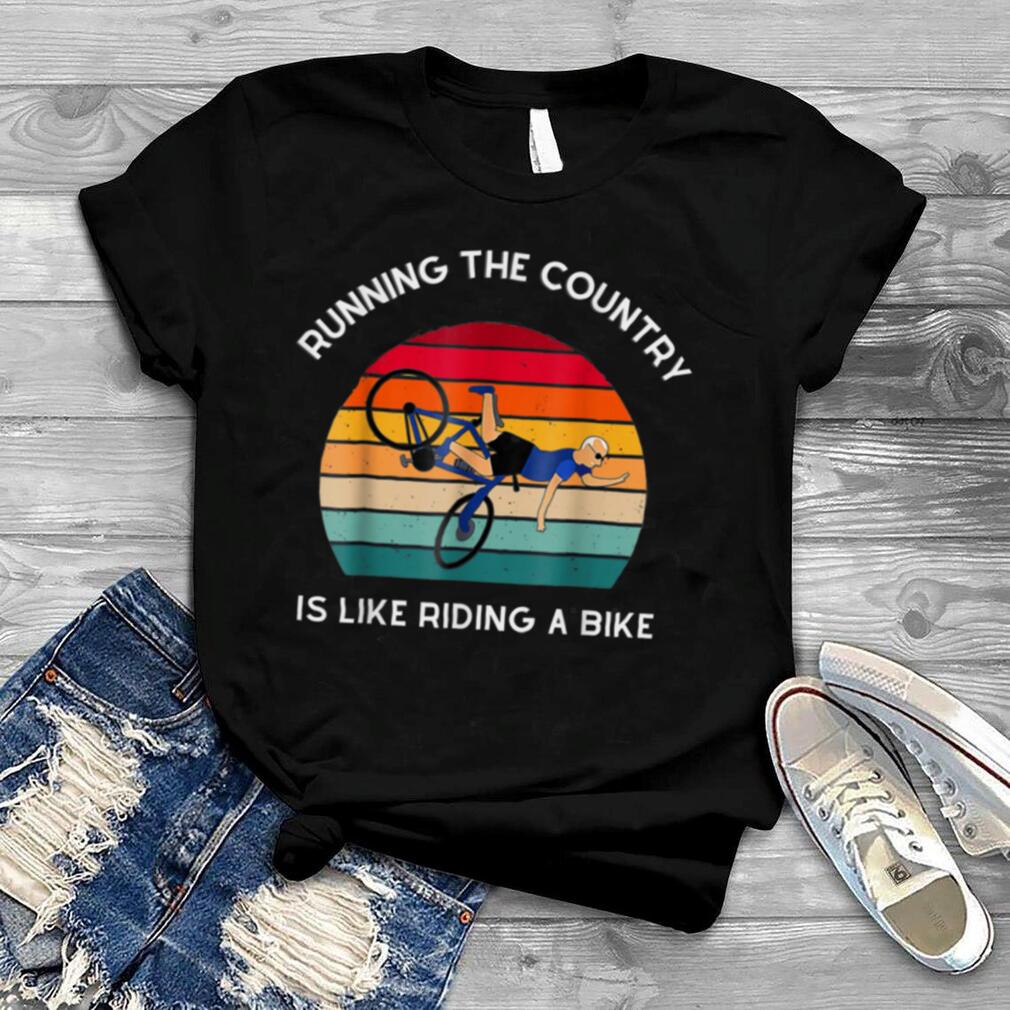 Running The Coutry Is Like Riding A Bike Joe Biden T Shirt B0B4MKJBYC