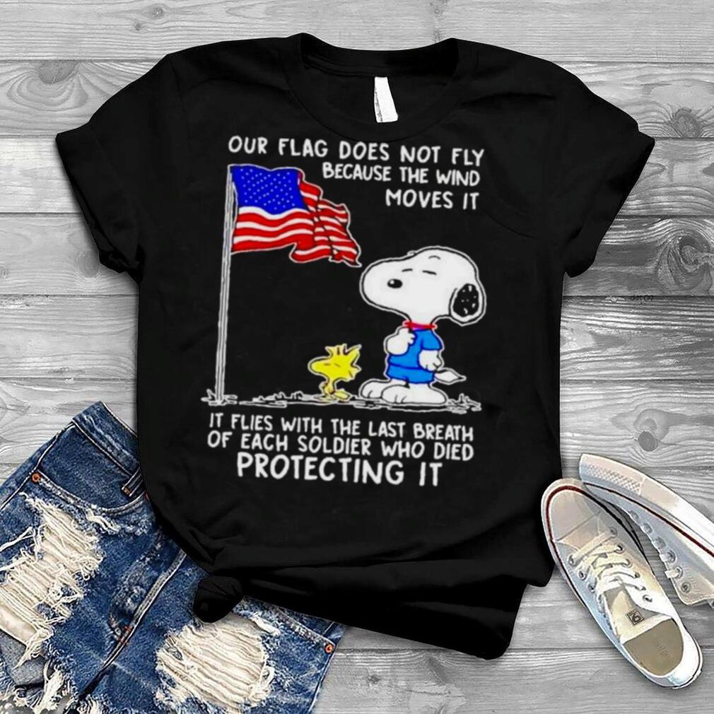 Snoopy and Woodstock our flag does not fly because the wind moves it shirt
