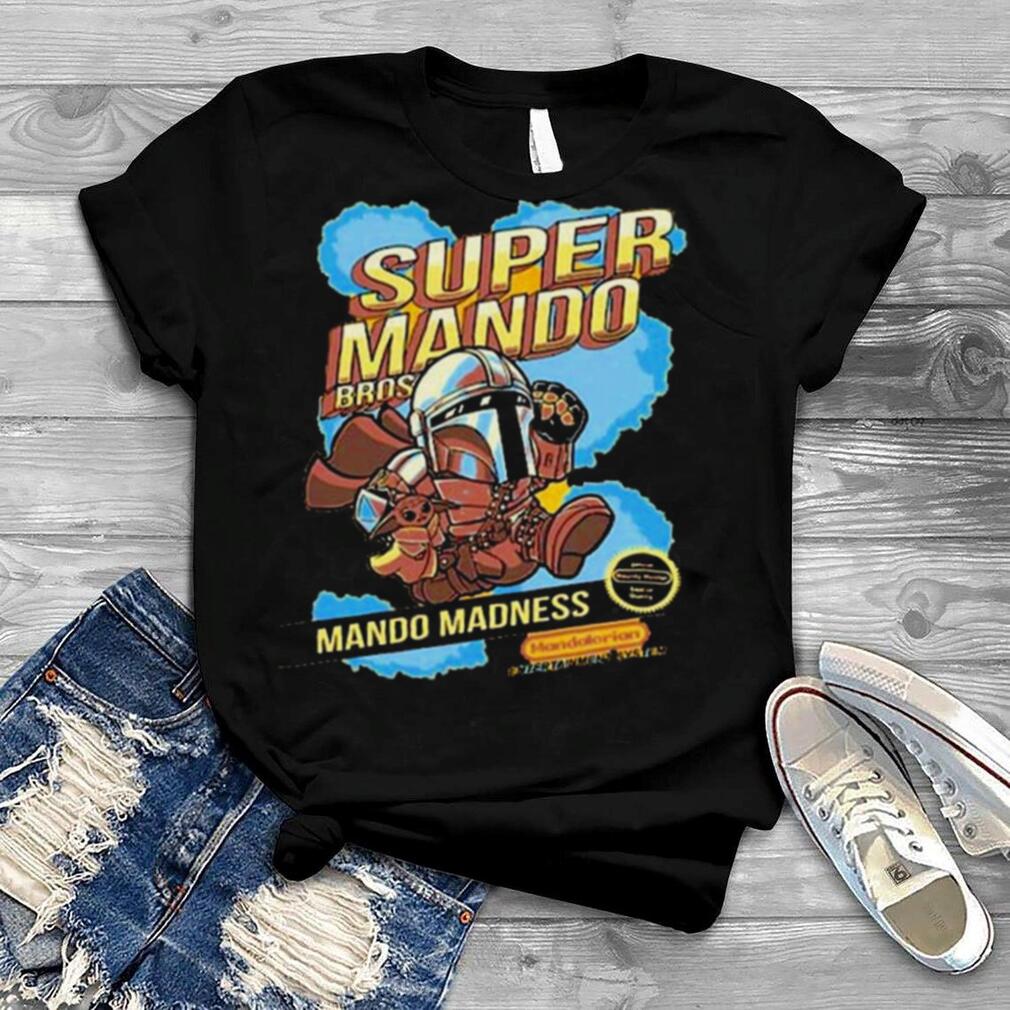 Super Mando Madness Shirt