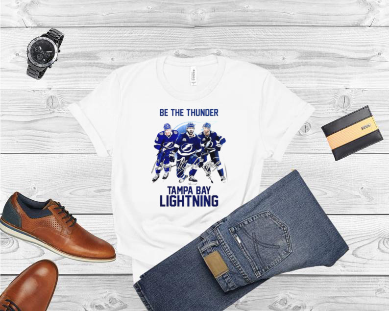 Tampa Bay Lightning Be The Thunder signatures shirt