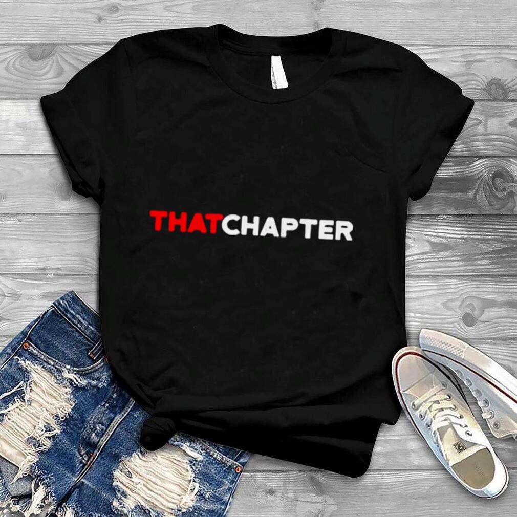 That Chapter Shirt