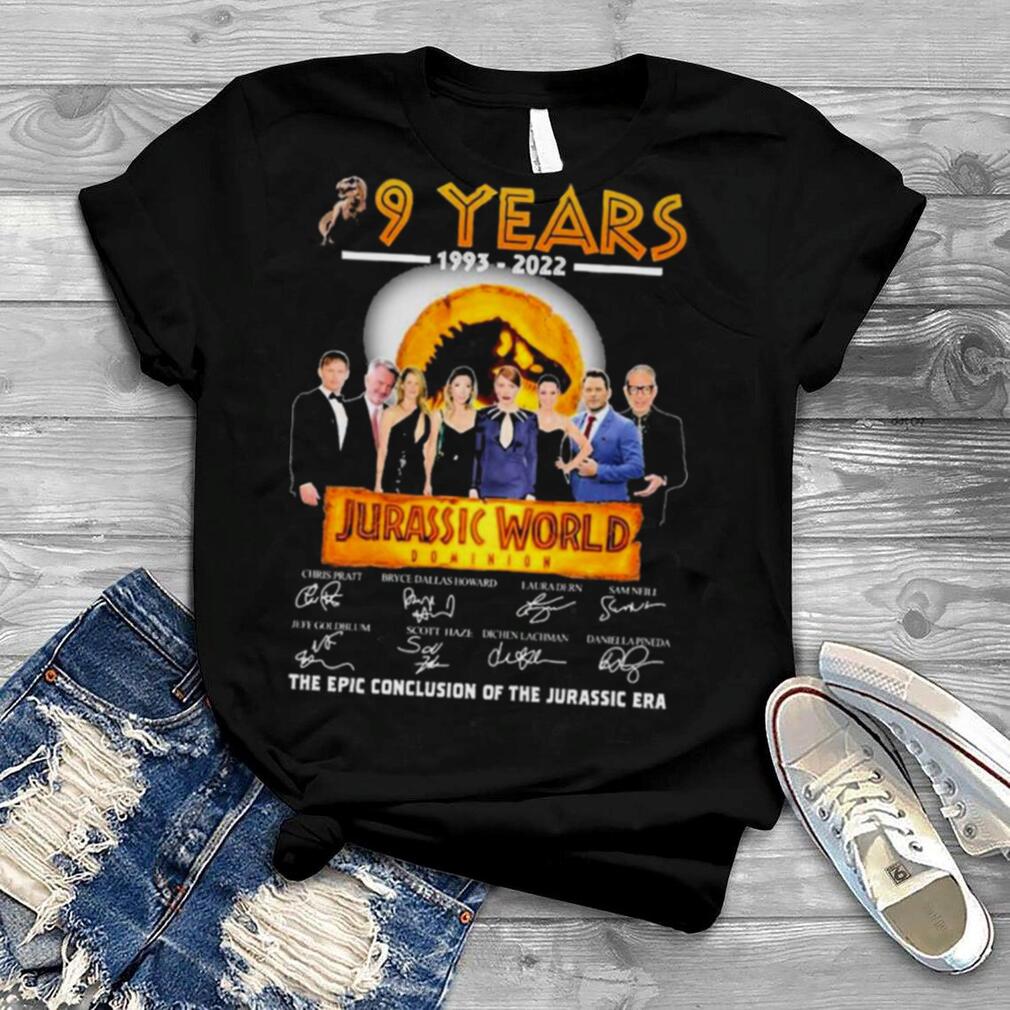 The Epic Conclusion Of The Jurassic Era 29 Years 1993 2022 Jurassic World Dominion Signatures Shirt