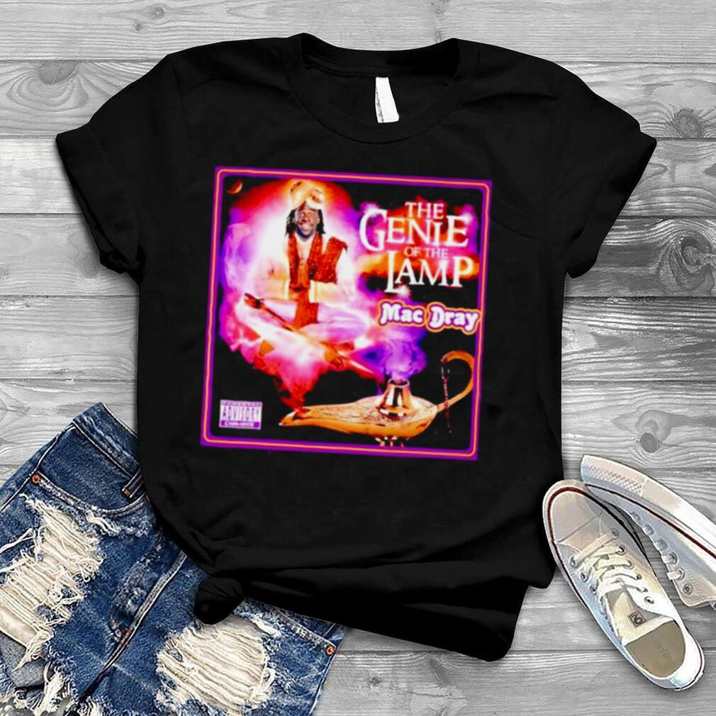 The Genie Of The Lamp Mac Dray shirt