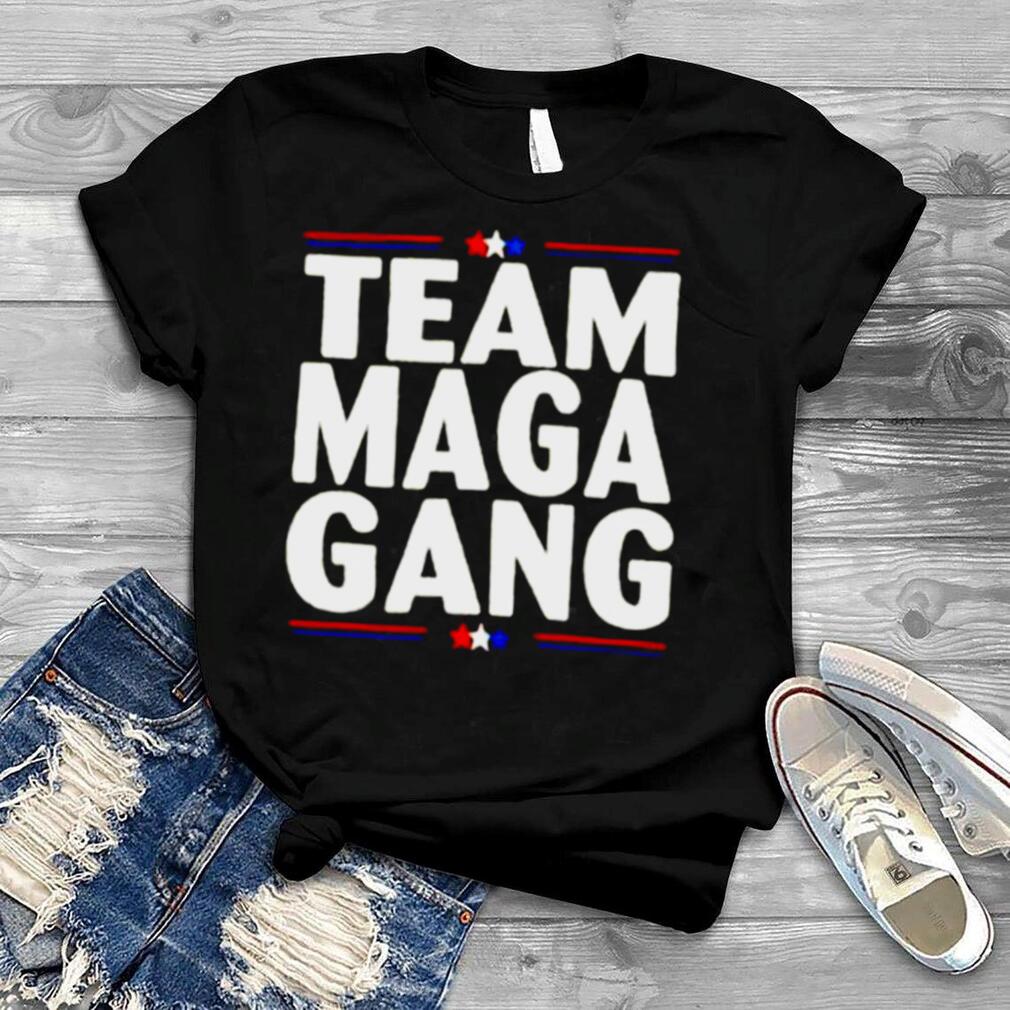 Trump Patriot Team Maga Gang shirt