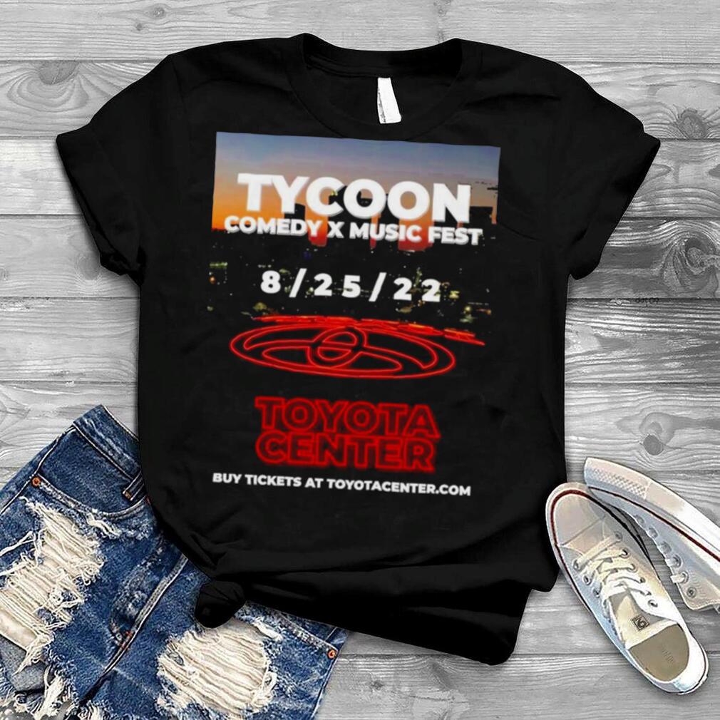 Tycoon Comedy X Music Fest 8 25 22 Buy Tickets At Toyotacenter Shirt