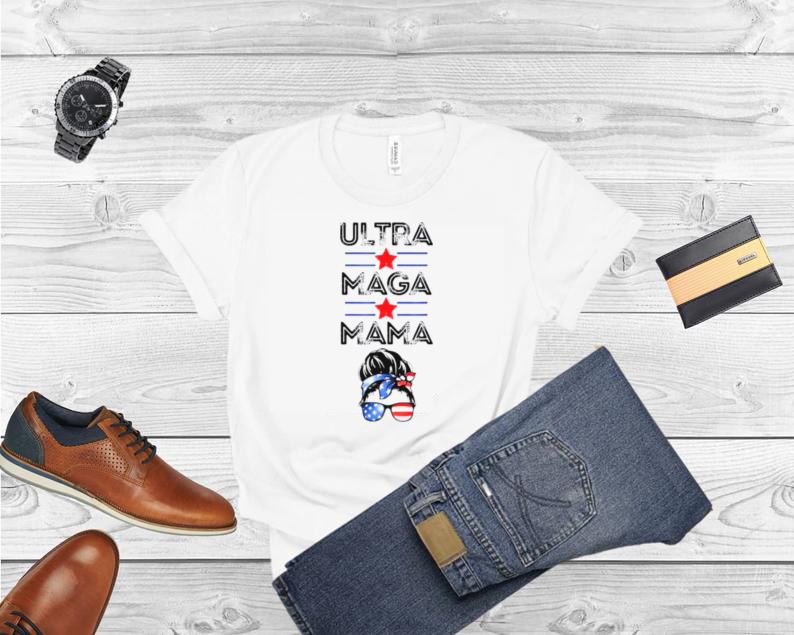 Ultra maga mama proud Trump supporter girl messy bun 2024 shirt