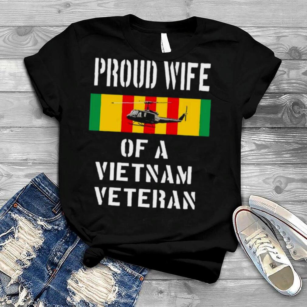 Vietnam Veteran Ribbon Proud Wife Shirt