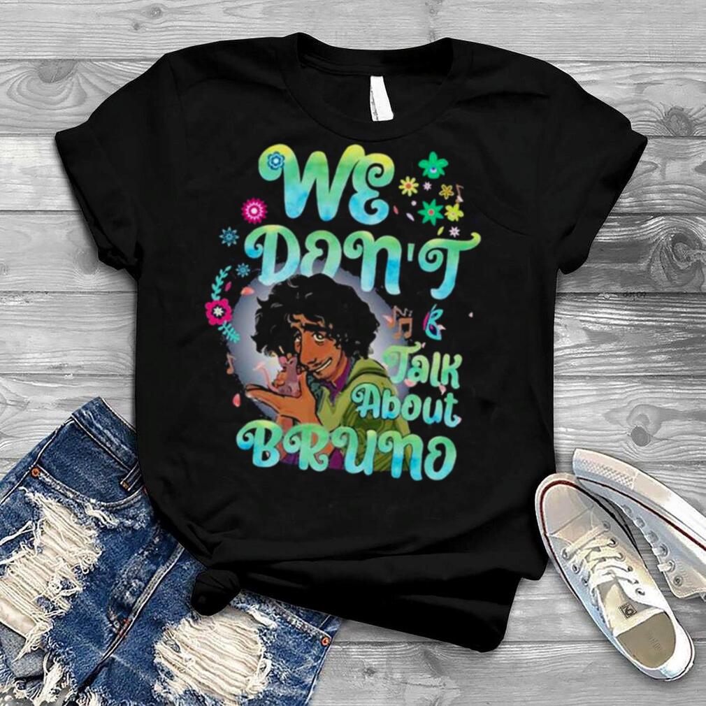 We Don’t Talk About Bruno Encanto Movie T Shirt