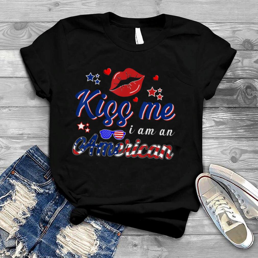 kiss me i'm american Funny 4th Of July Party for adult T Shirt