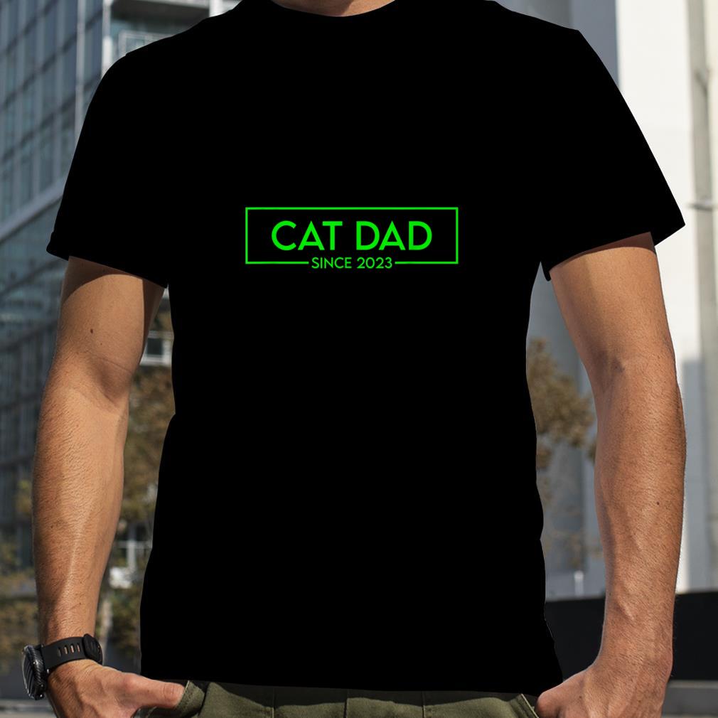 Cat Dad Since 2023 Promoted To Cat Dad 2023 T Shirt