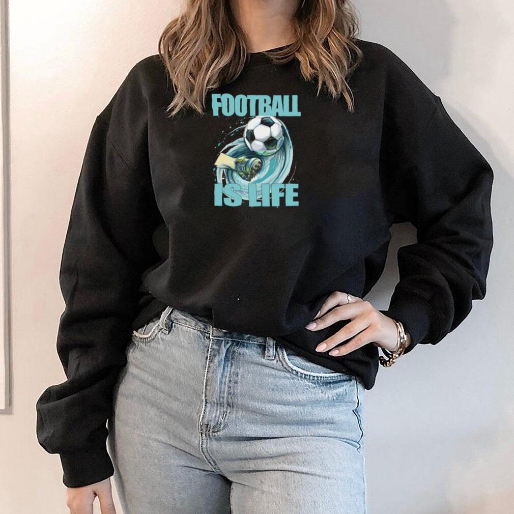 Football Is Life By Coach Lasso shirt