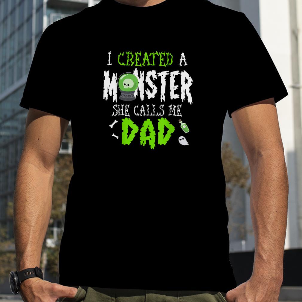 I Created A Monster Halloween Design For Dad From Daughter T Shirt