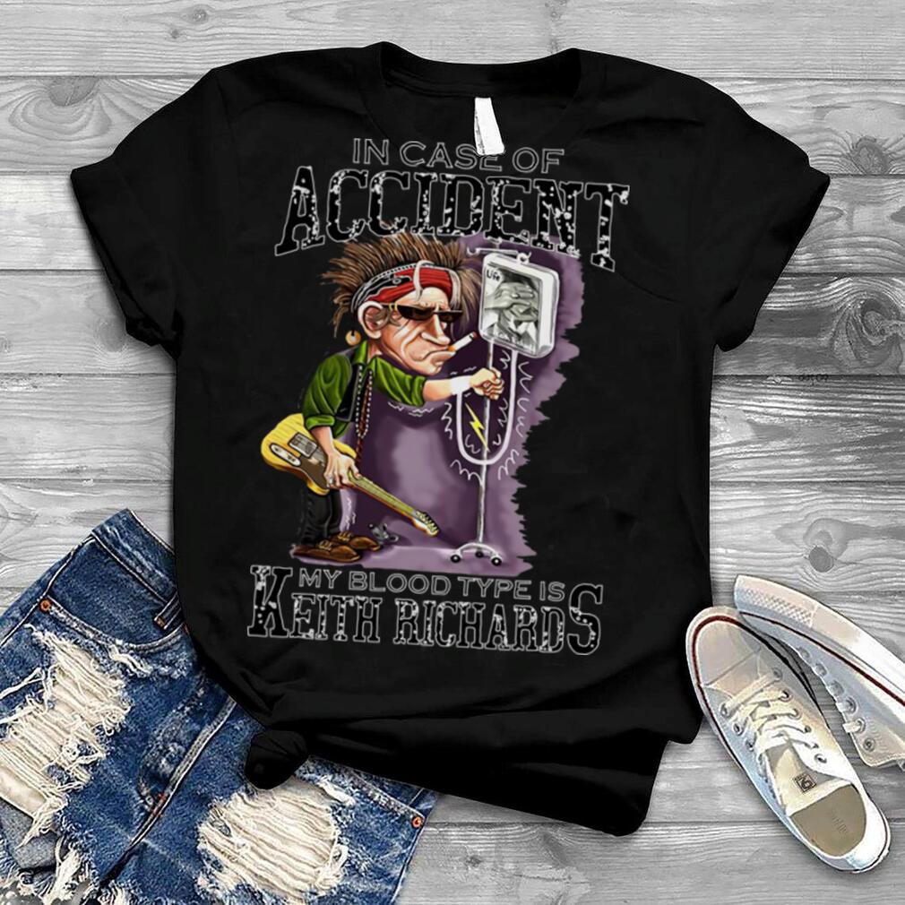In case of accident My blood type is Keith Richards shirt