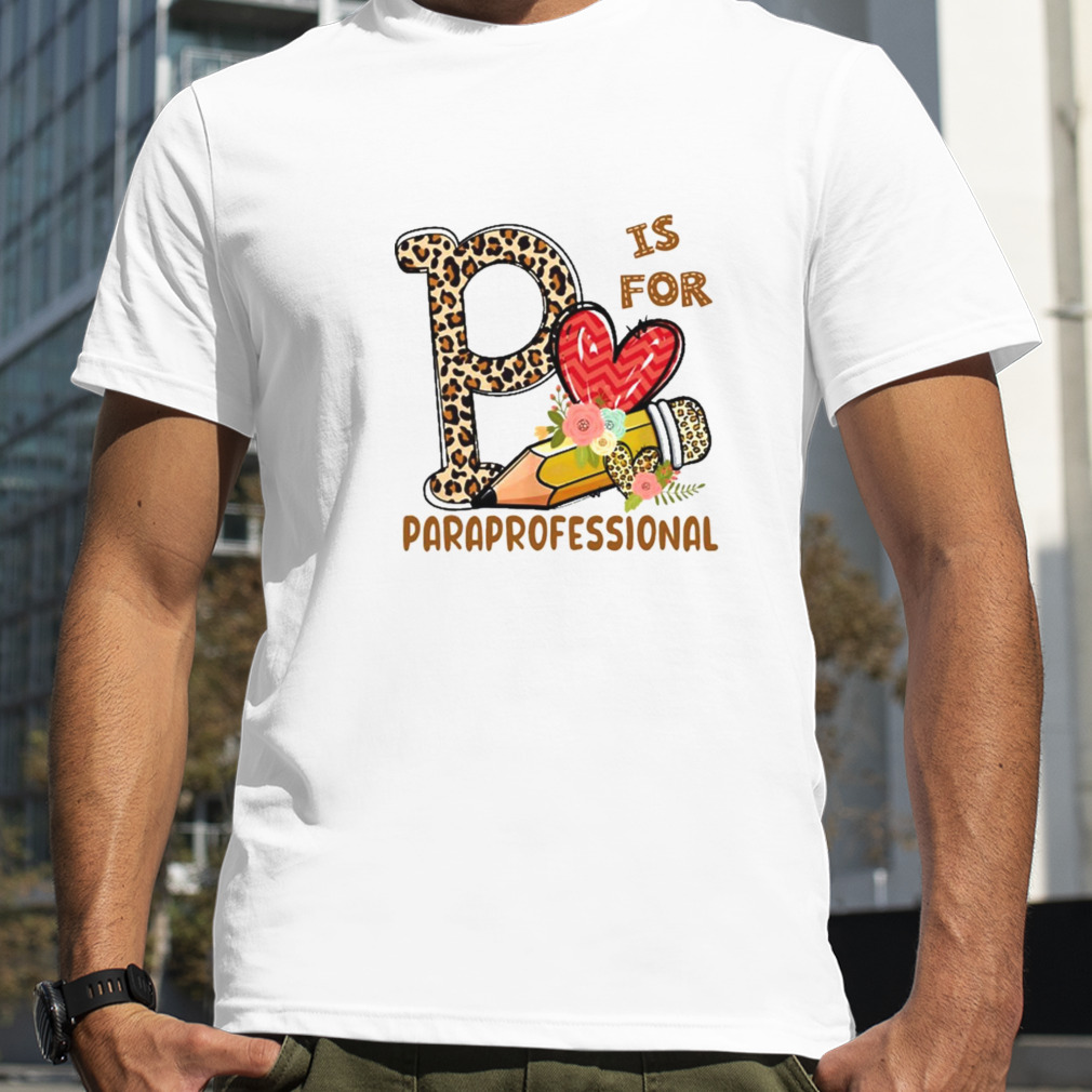 Leopard Flowers Is For Paraprofessional Shirt
