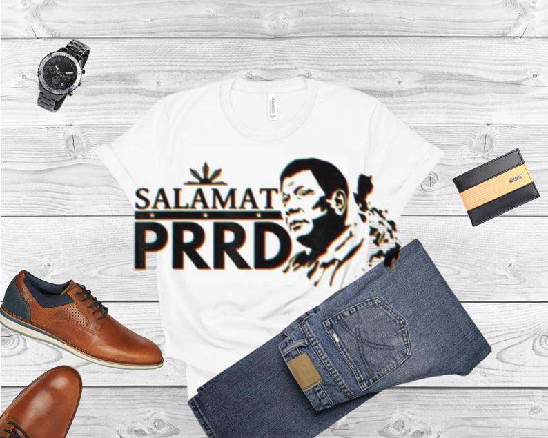 SALAMAT PRRD – Thank You, President Rodrigo Roa Duterte Shirt