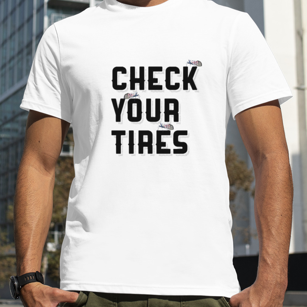 Check Your Tires Spotted Lanternfly shirt