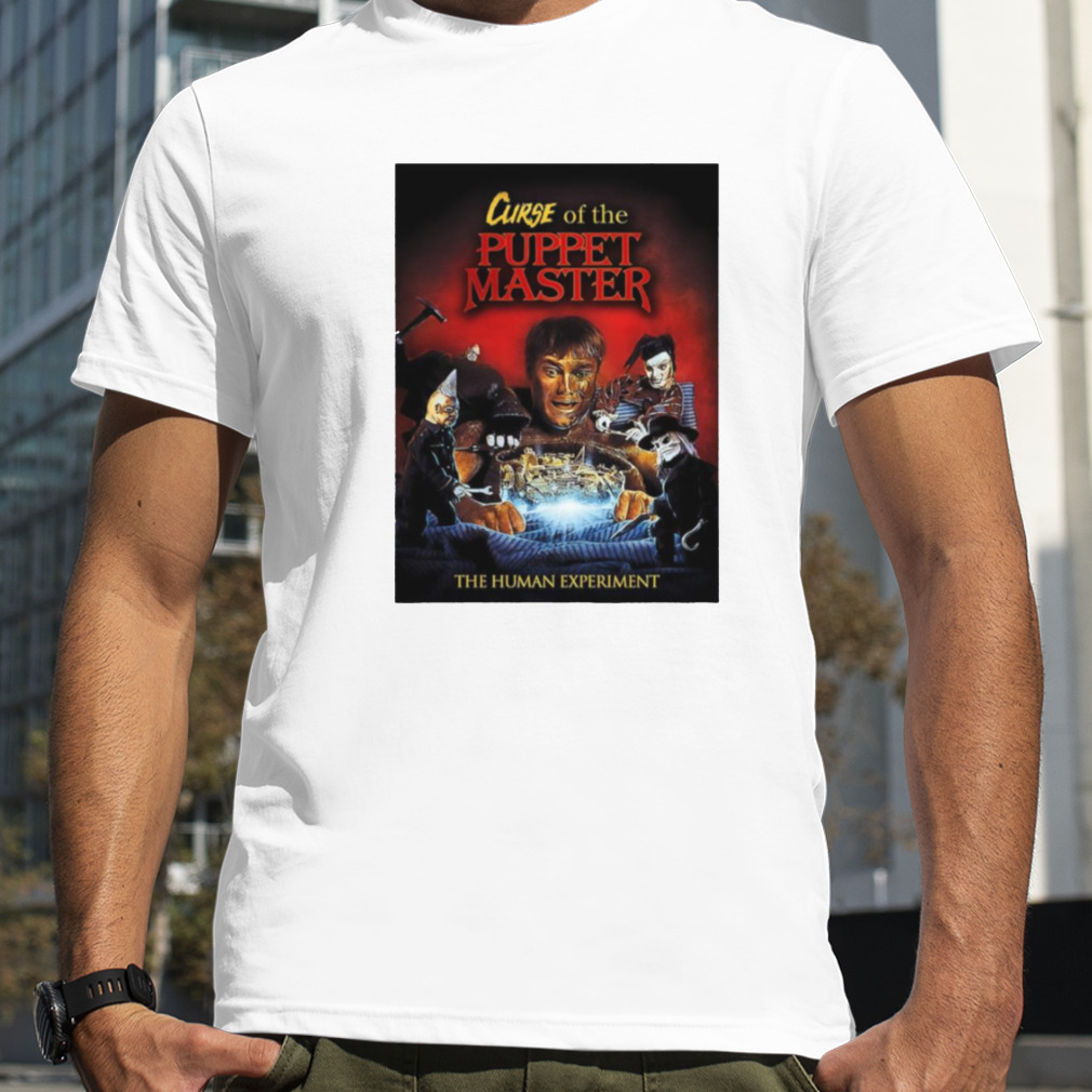 Curse Of The Puppet Master The Human Experiment shirt