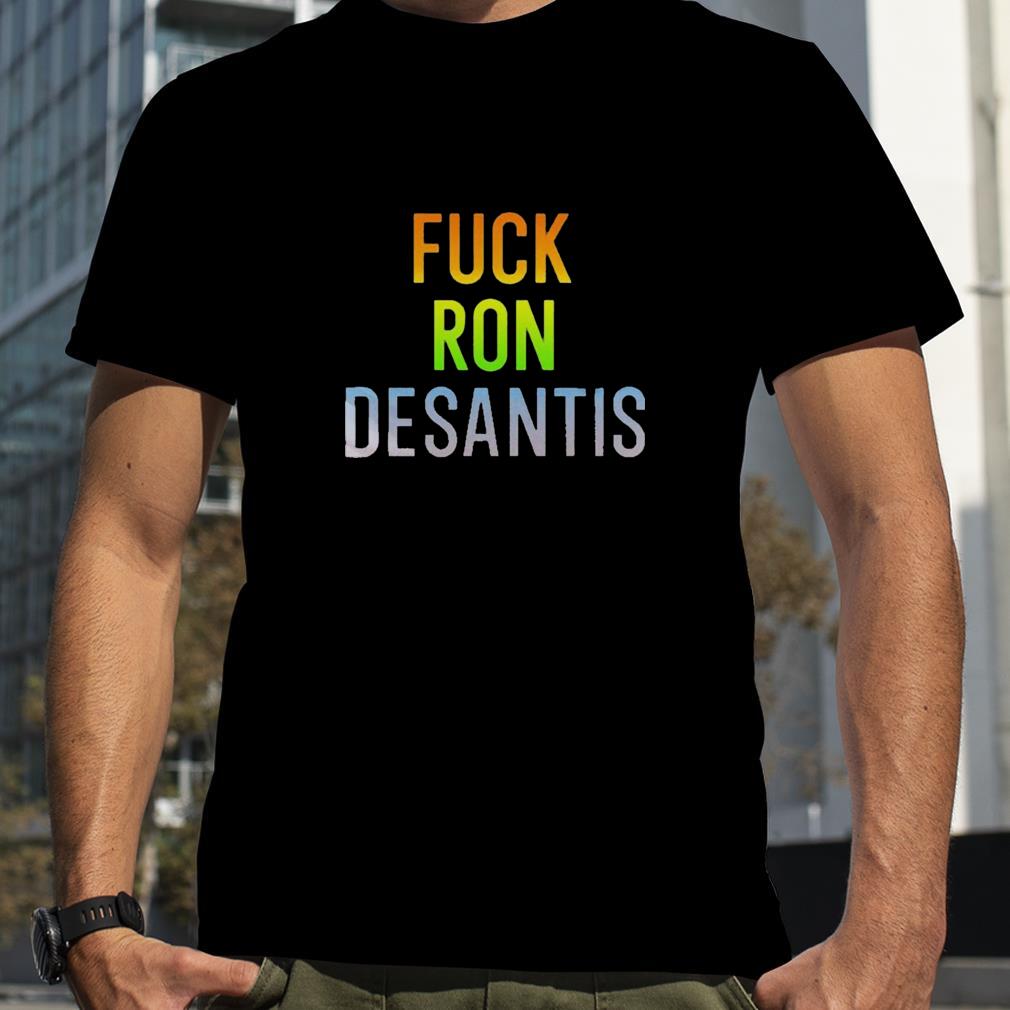Fuck Ron Desantis Shirt