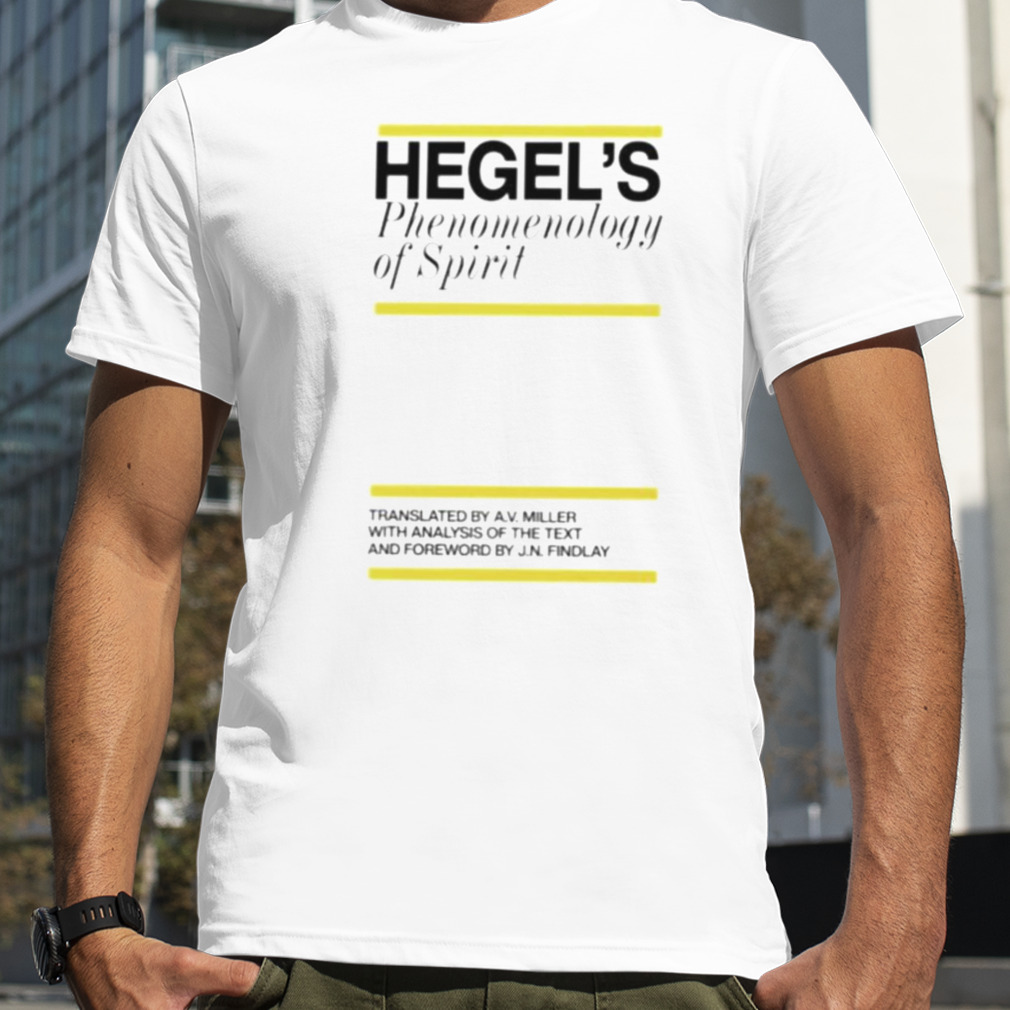 Hegel’s phenomenology of spirit shirt