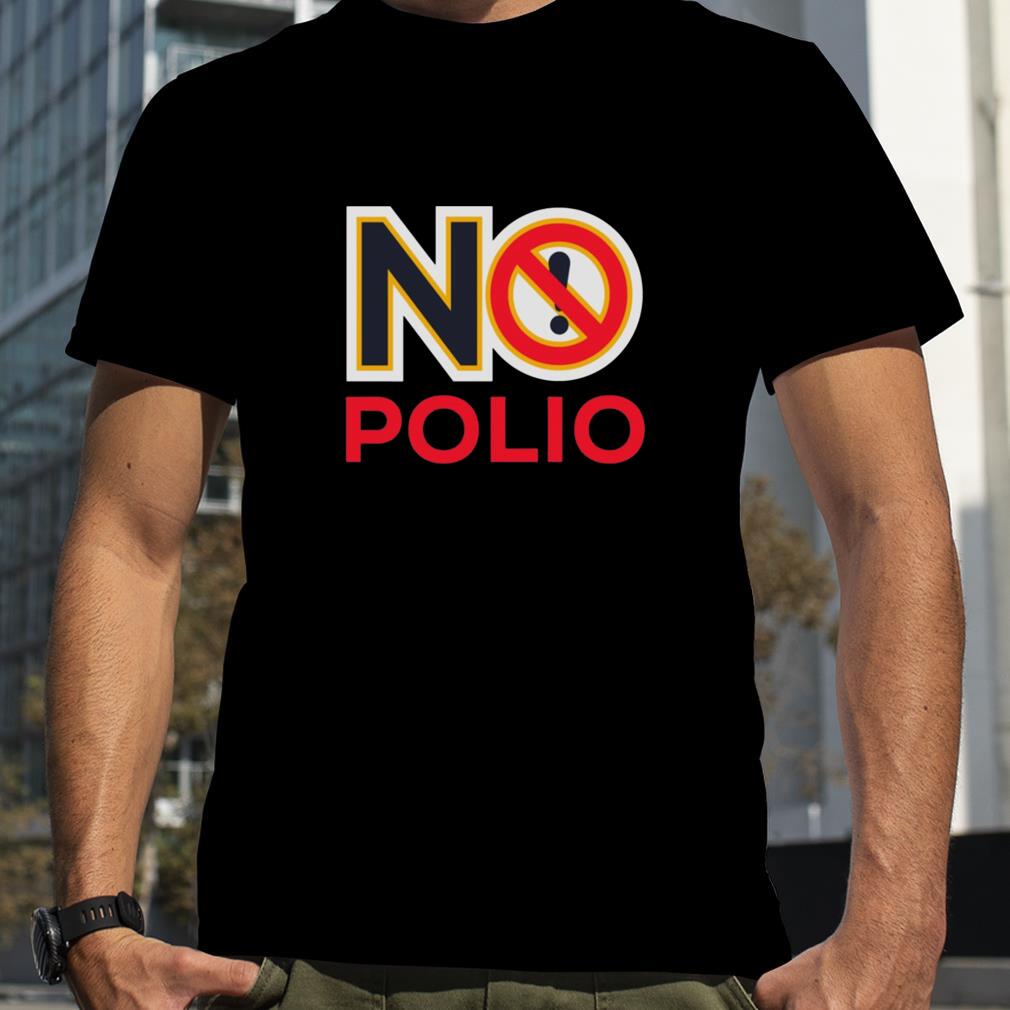 No Polio Warning Sign shirt