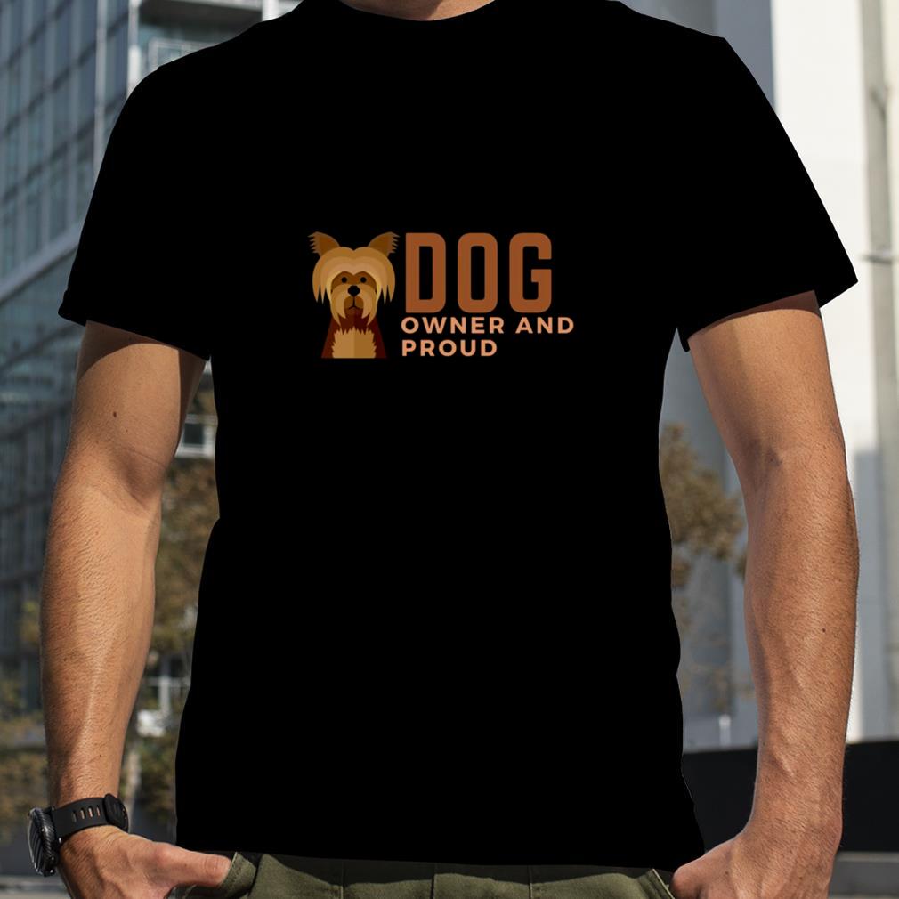 Quote Dog Owner And Proud shirt