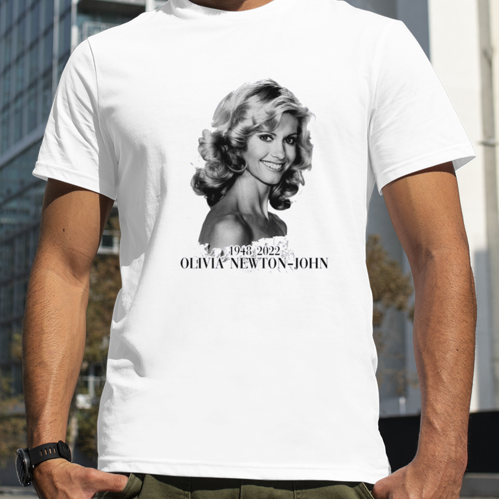 Rest In Peace 1948 2022 Olivia Newton John shirt