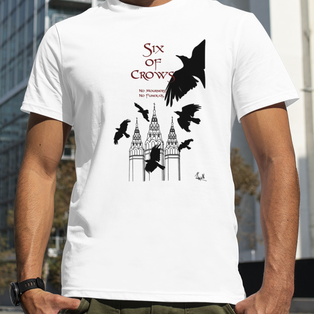 Six Of Crows Leigh Bardugo shirt
