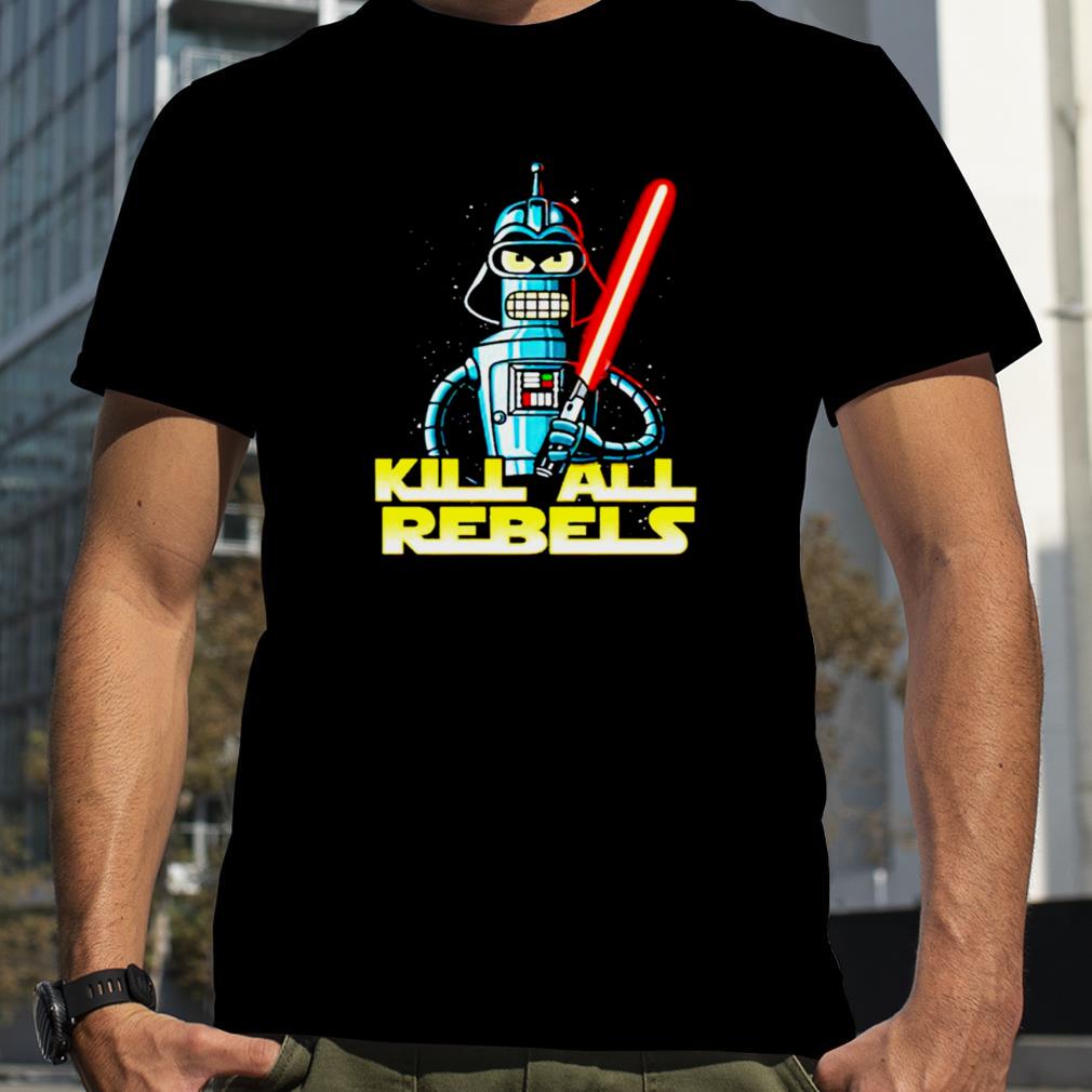 Star Wars Darth Bender kill a rebels shirt