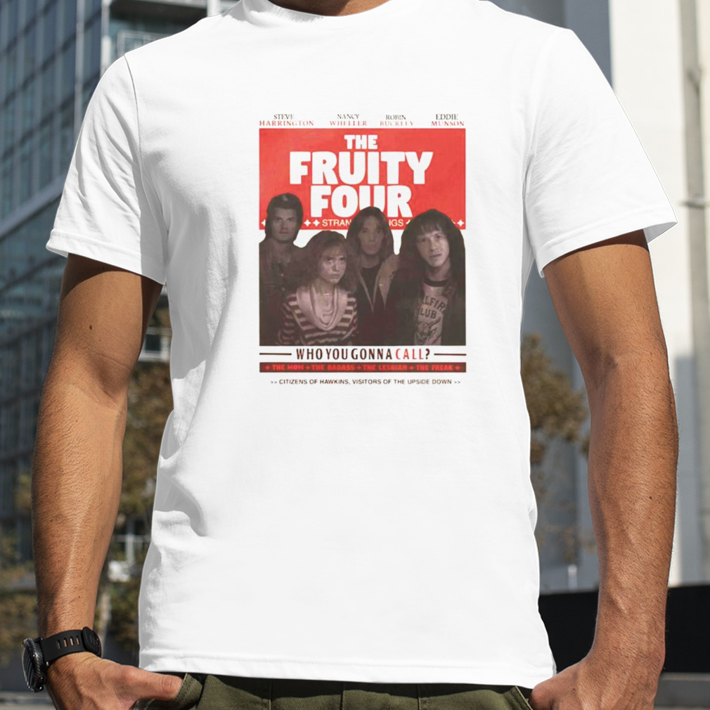 The Fruity Four Eddie Munson Stranger Things Season 4 Shirt