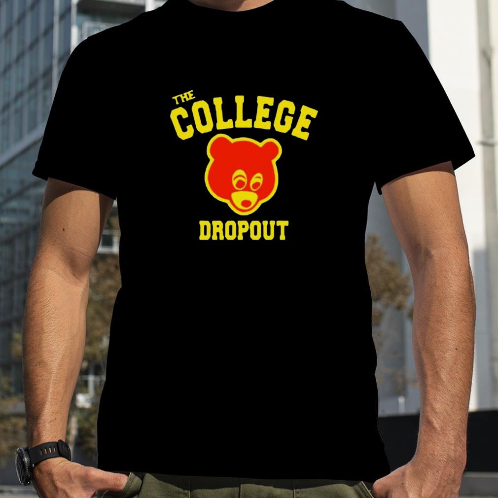 The college dropout shirt