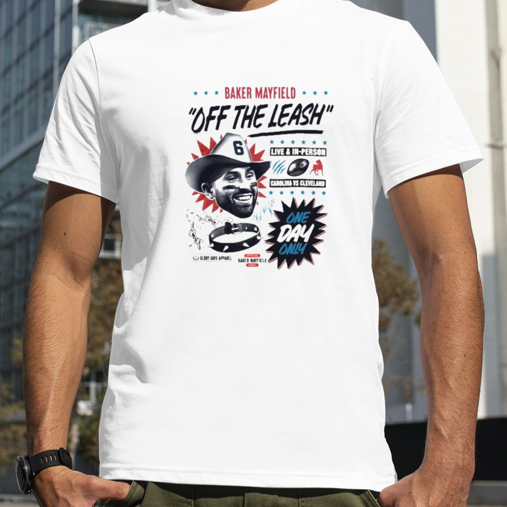 Baker Mayfield Off The Leash Shirt