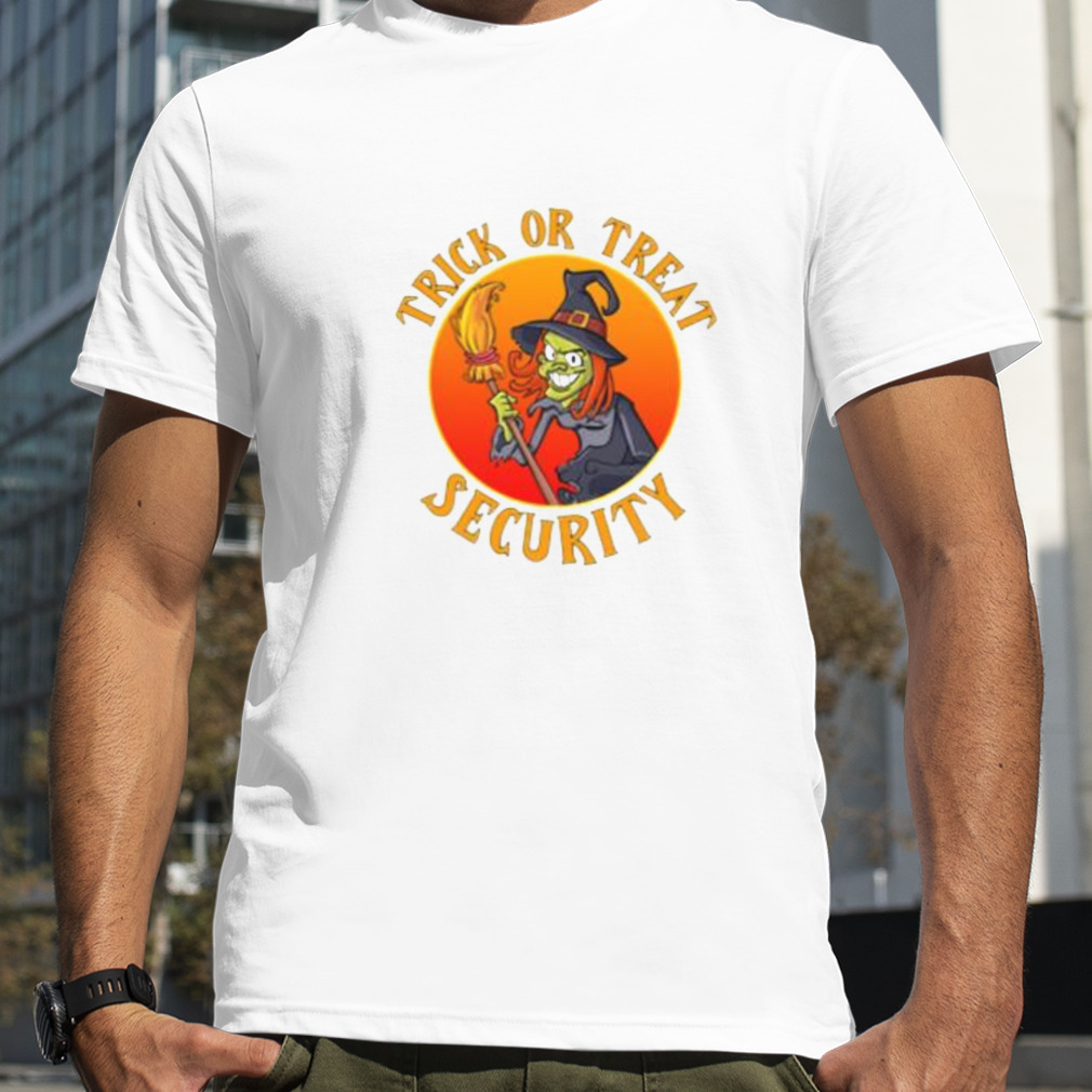 Candy Security Witch Trick Or Treat Halloween shirt
