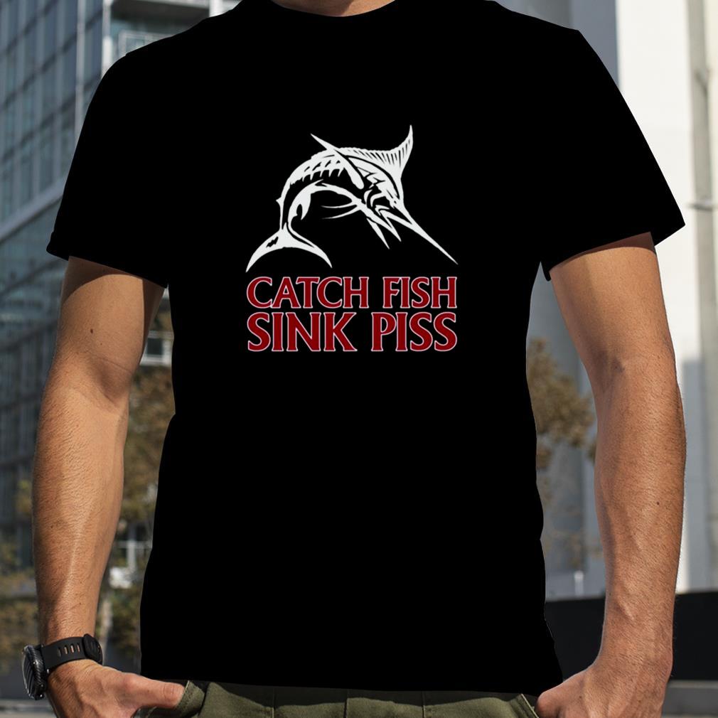 Catch Fish Sink Piss Black shirt