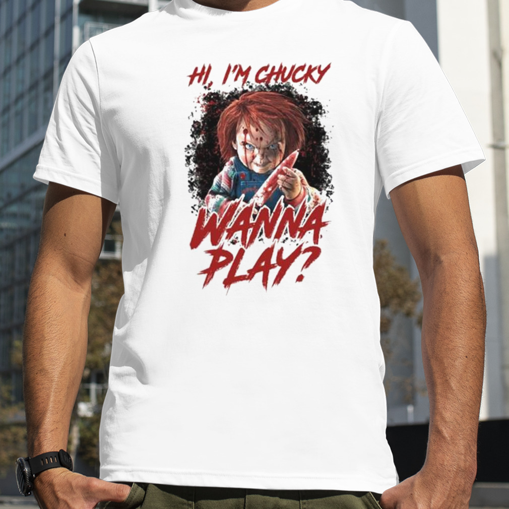 Chucky wanna hi I’m chucky wanna play halloween shirt