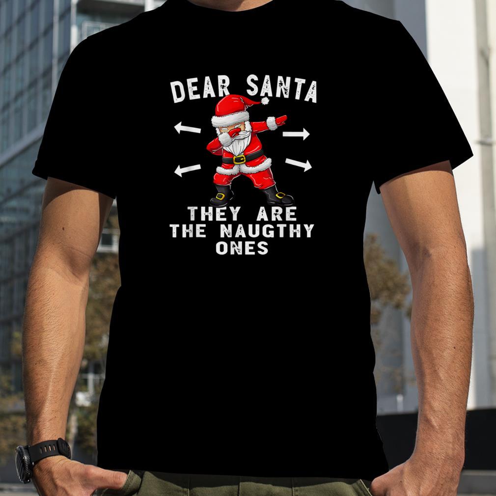 Dear Santa They Are The Naughty Ones Funny Christmas T Shirt