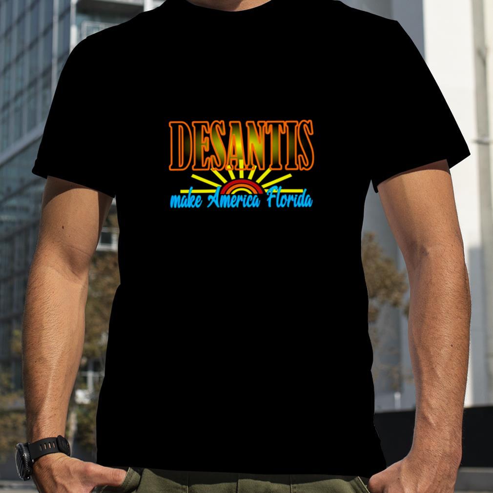 Desantis Make America Florida shirt