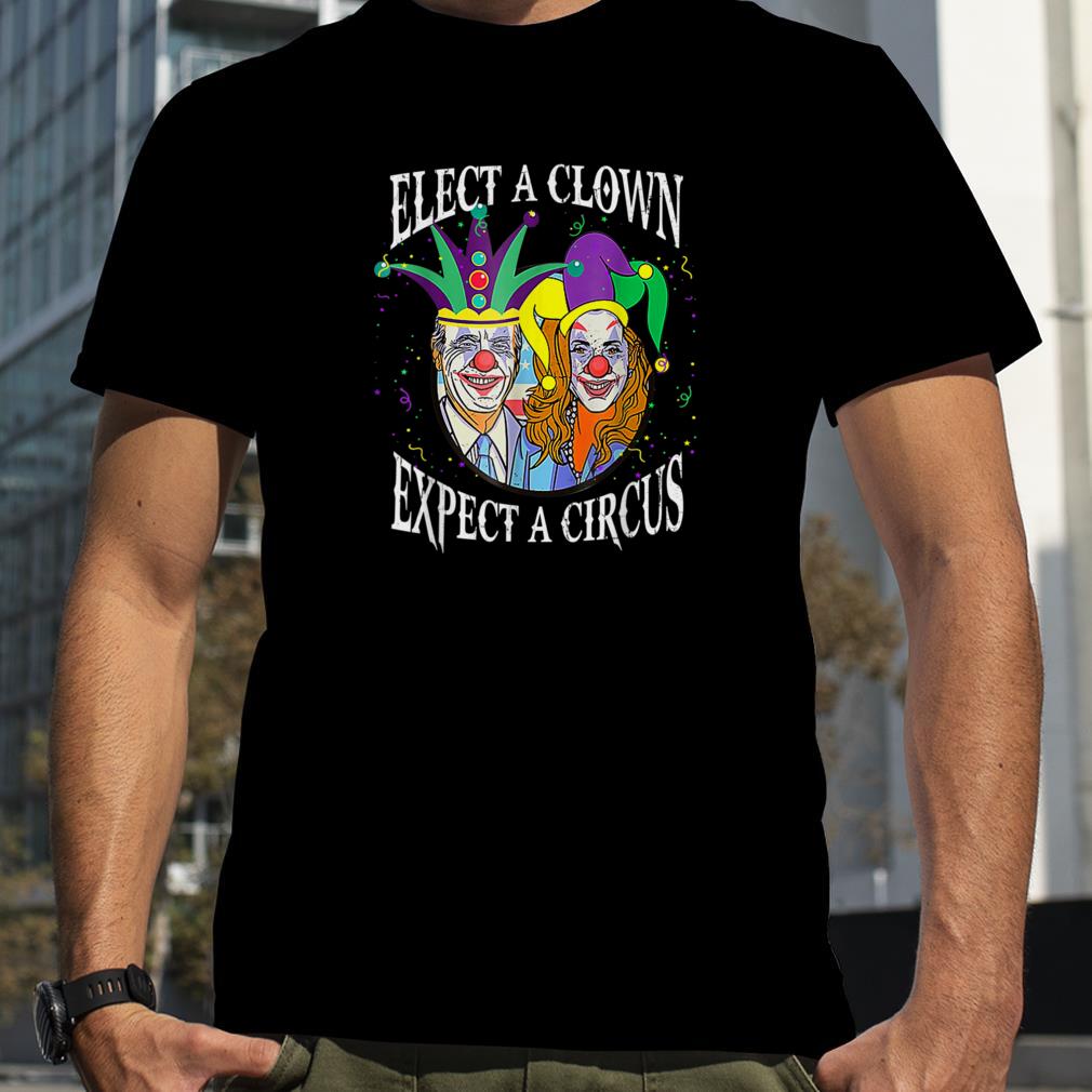 Elect A Clown Expect A Circus Funny Anti Biden Mardi Gras T Shirt