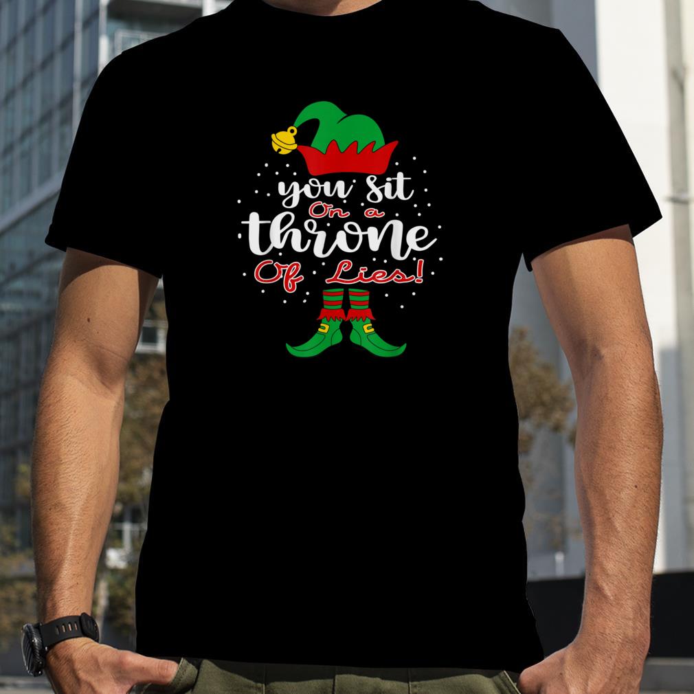 Elf Quotes You Sit On A Throne Of Lies ! Christmas Funny T Shirt