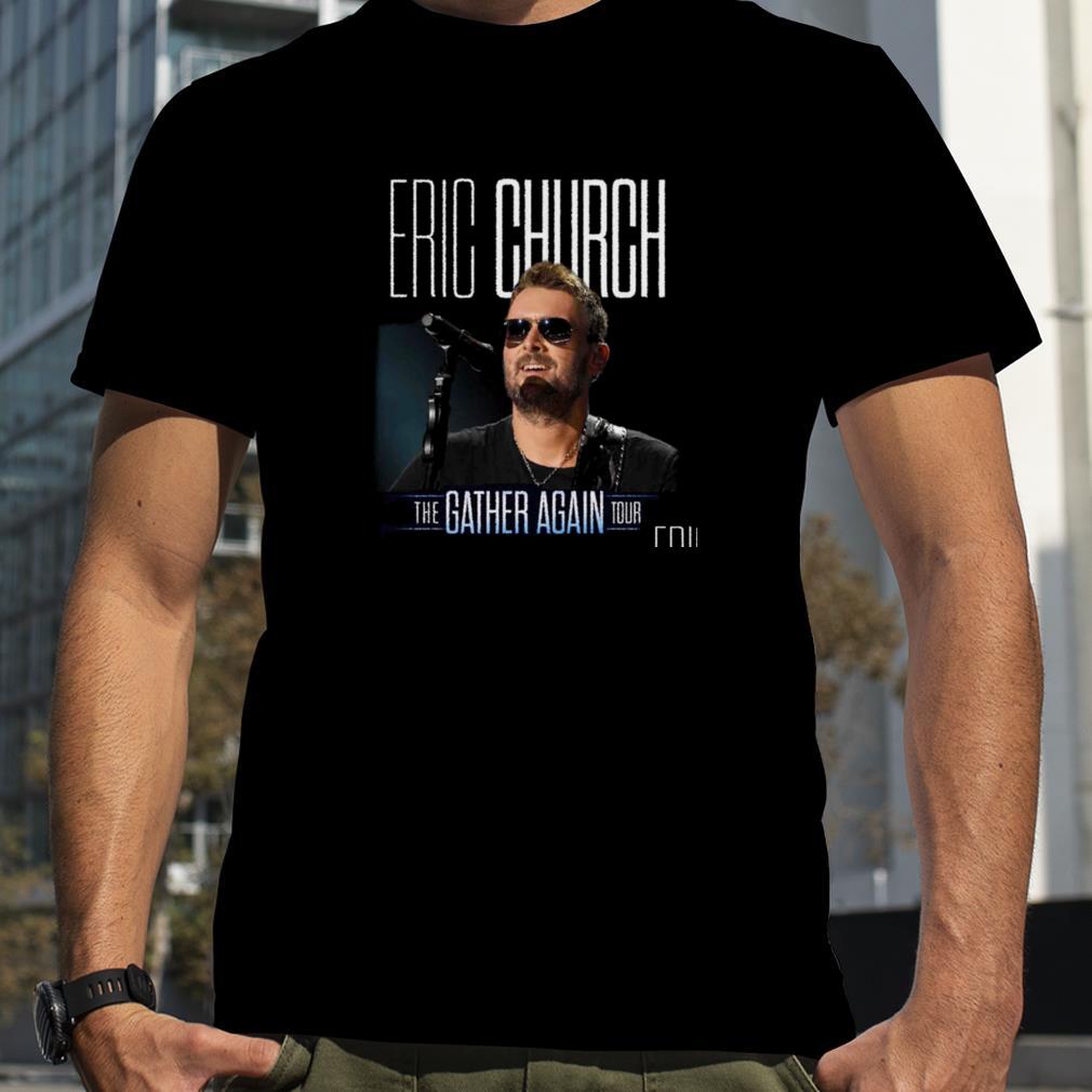 Eric Church 2022 The Gather Again  Tour T Shirt