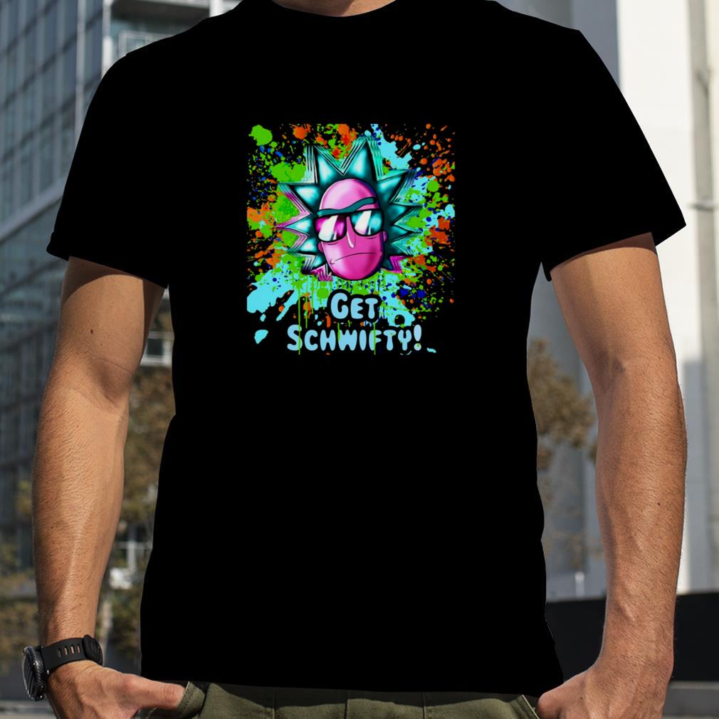 Funny Get Schwifty Rick And Morty Painting shirt