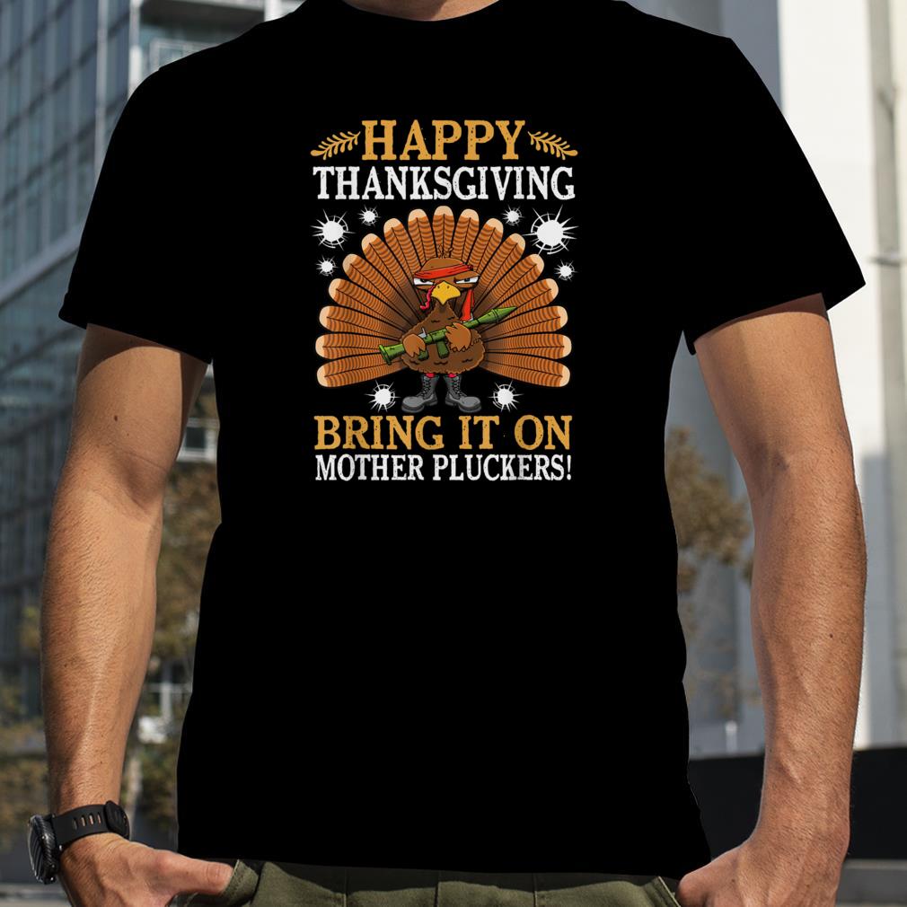 Funny Happy Thanksgiving Fun Turkey Humor 2022 T Shirt