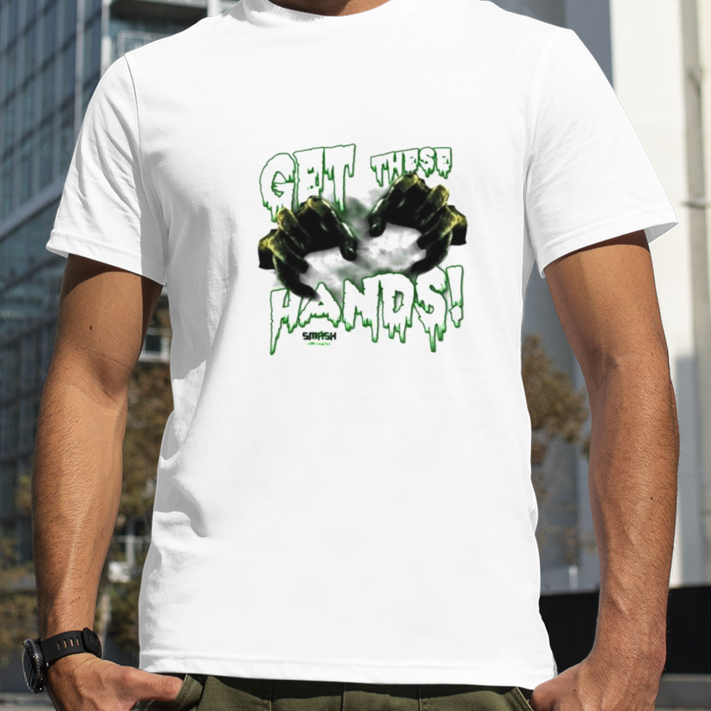 Get these hands shirt