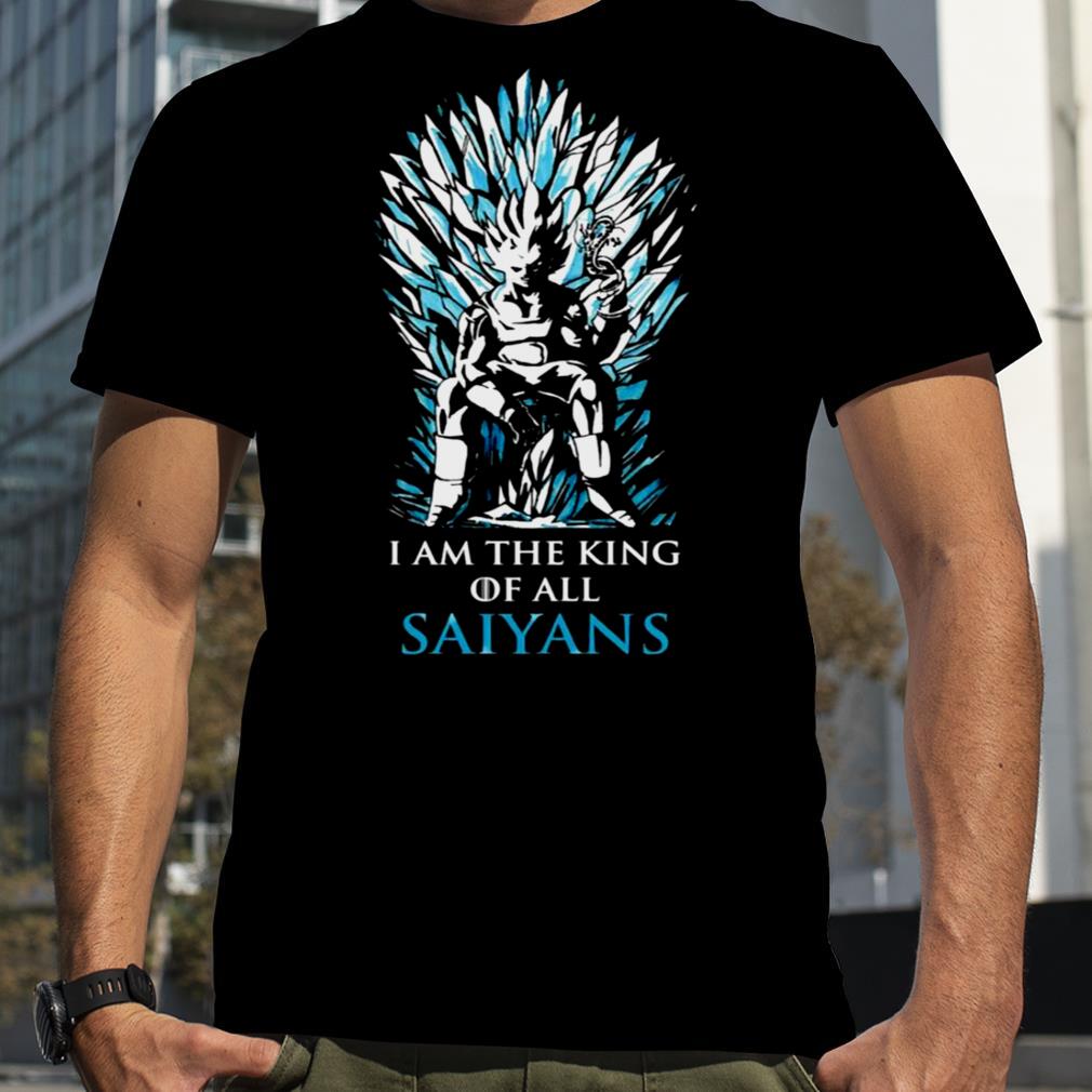 I am The King Of All Saiyans Dragon Ball Super Vegeta Ultra Ego Game Of Thrones shirt