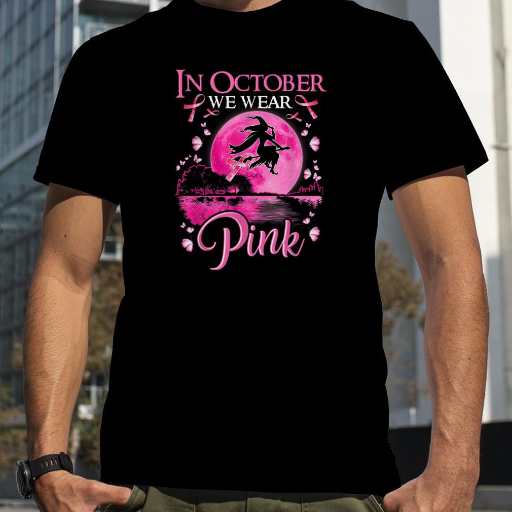 In October We Wear Pink Ribbon Witch Halloween Breast Cancer T Shirt