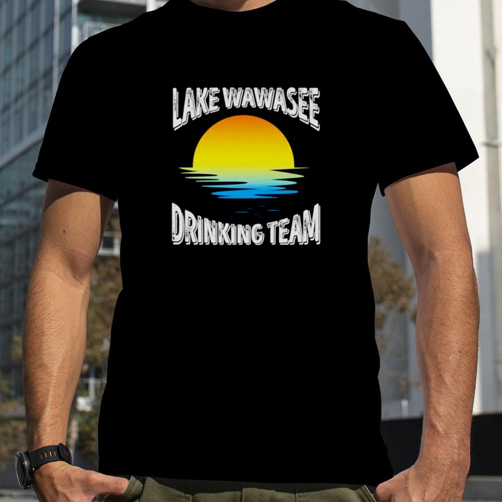 Lake wawasee drinking team T shirt