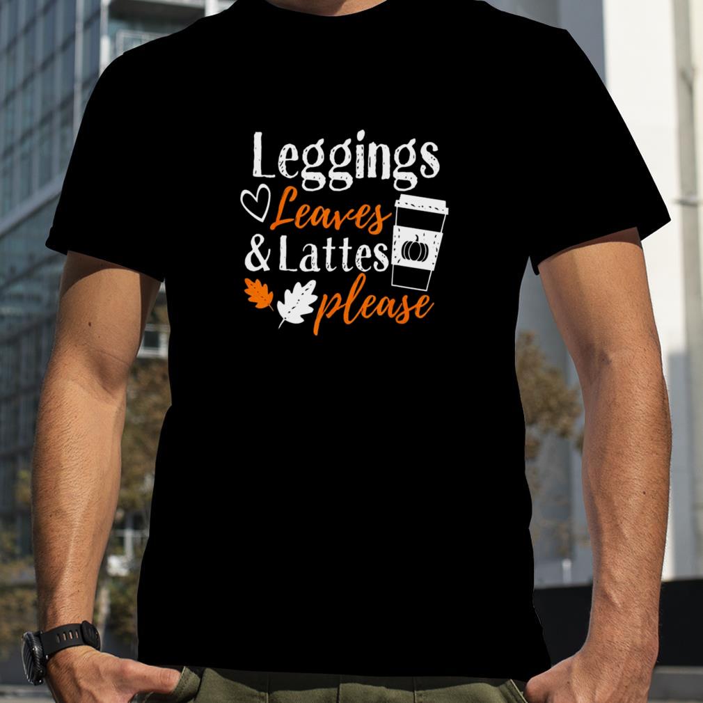Leggings Leave & Lattes Fall Coffee Season T Shirt