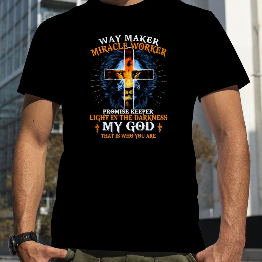 Lion Way Maker Miracle Worker Promise Keeper shirt