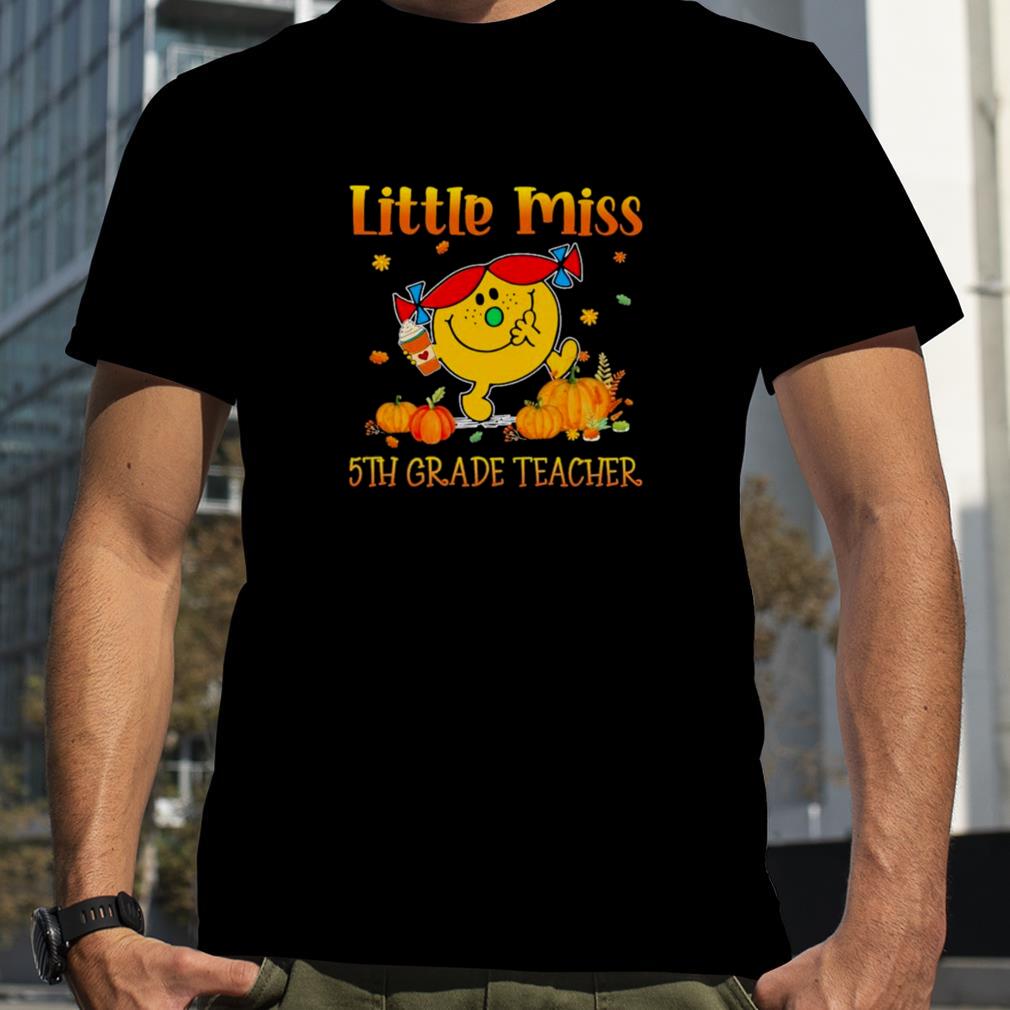 Little Miss 5th Grade Teacher Thanksgiving shirt